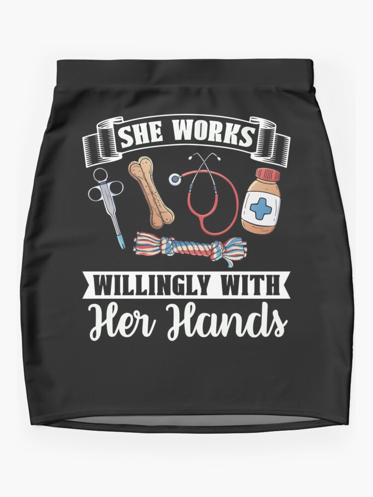 Veterinary She Works Willingly Doctor Veterinarian | Mini Skirt