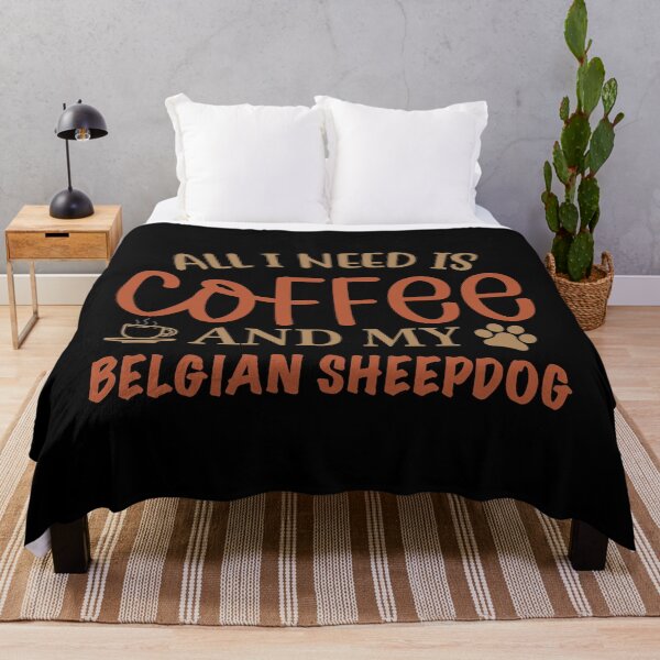 Item preview, All I Need Is Coffee and My Belgian Sheepdog designed and sold by CJC Designs.