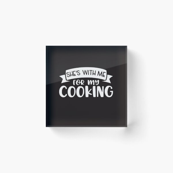 Item preview, she is with me for my cooking funny shirt men my cooking fathers day gift for husband fathers day gift designed and sold by Sophistical.
