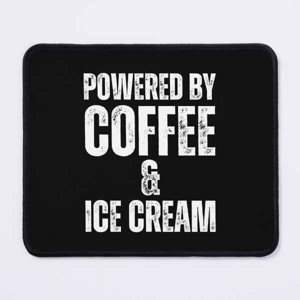 Item preview, Powered By Coffee And Ice Cream designed and sold by NinniSilver.