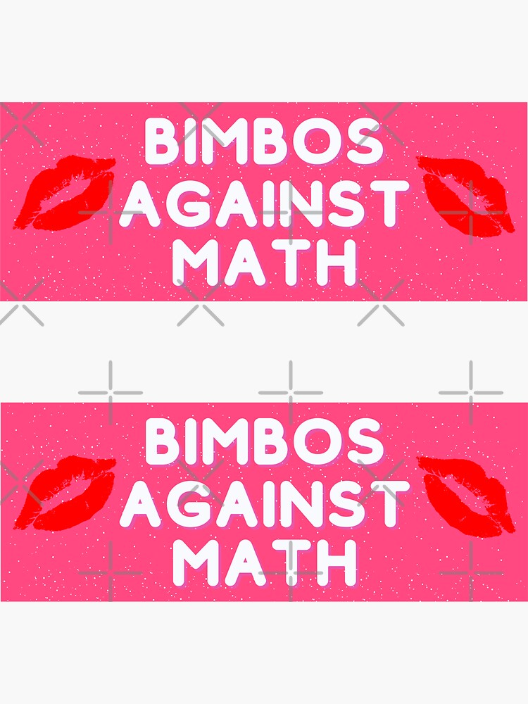 Bimbos Against Math Sticker for Sale by tribaltattoo