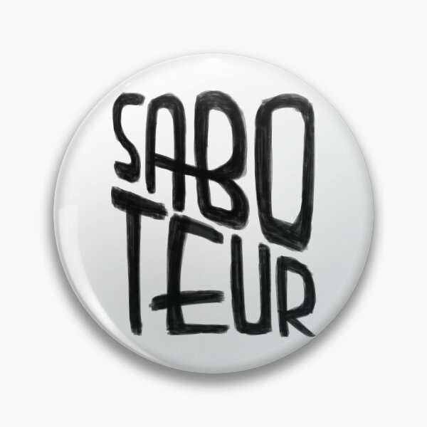 Item preview, Sabotage, Saboteur designed and sold by badlydrawnbabe.