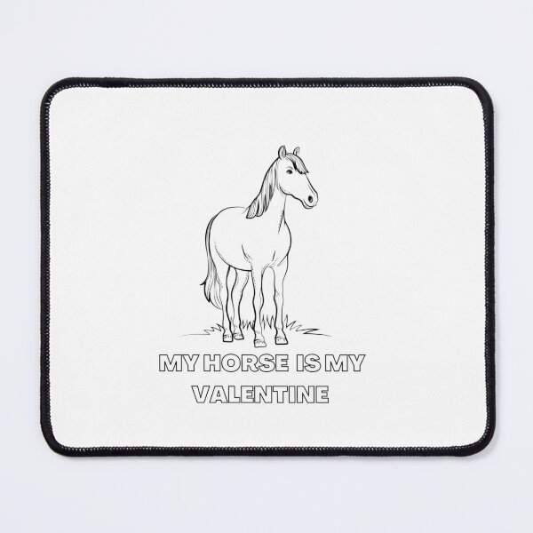 Item preview, Sorry My Horse Is My Valentine designed and sold by SmartCastle.