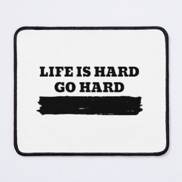 Item preview, LIFE IS HARD, GO HARD designed and sold by Damljan Jugovic.