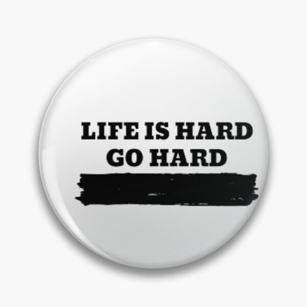 Item preview, LIFE IS HARD, GO HARD designed and sold by Damljan Jugovic.
