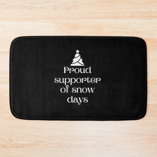 Item preview, Proud Supporter of Snow Days designed and sold by mylittlepet.