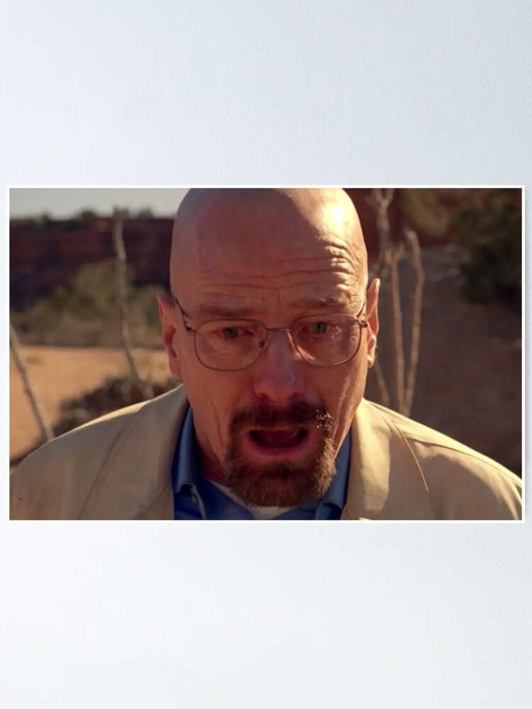 "Walter White Shocked" Poster For Sale By Sonshop99 | Redbubble