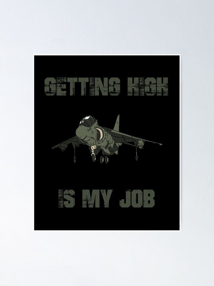 Getting High Is My Job - Special Gift For Warplanes Lovers - Airplane Jokes  One Liners - Airplane Puns - Funny Airplane Puns - Airplane Quates 