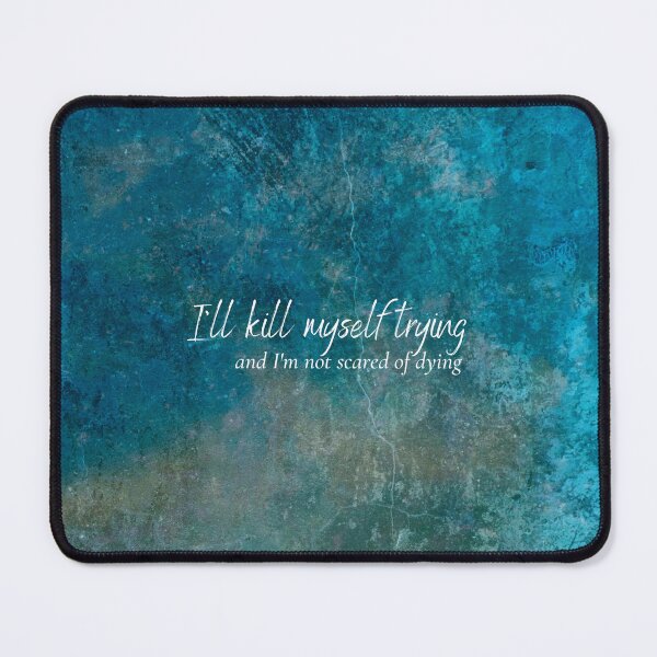 Item preview, I'll kill myself trying and I'm not scared of dying - Everything to Everyone - Renee Rapp designed and sold by tziggles.