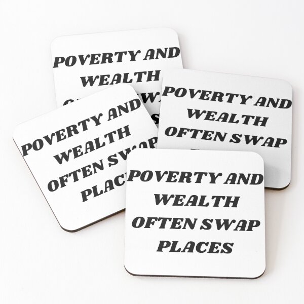 Item preview, Poverty and wealth often swap places designed and sold by Kuitoo.