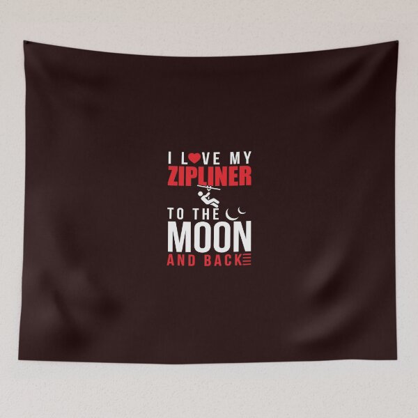 Item preview, I Love My Zipliner To Moon & Back designed and sold by AlwaysAwesome.