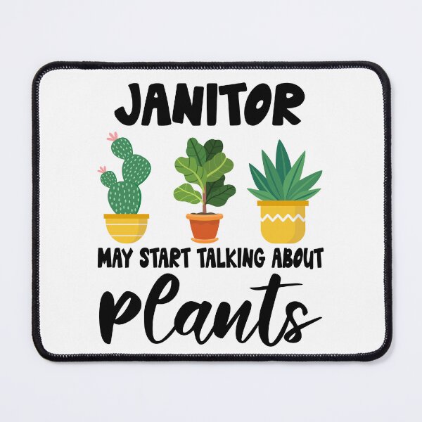 Item preview, Janitor May Start Talking About Plants,Janitor Dad Husband Gardener Gardening designed and sold by Dogs Geeky⭐⭐⭐⭐⭐.