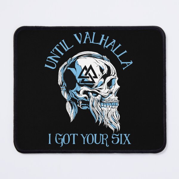 Item preview, Until Valhalla I got your six - Viking Legend designed and sold by Georgy09.