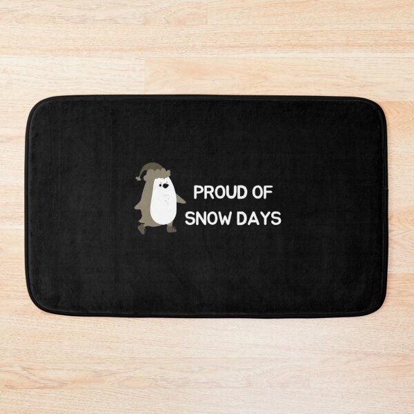 Item preview, Proud Supporter of Snow Days designed and sold by mylittlepet.