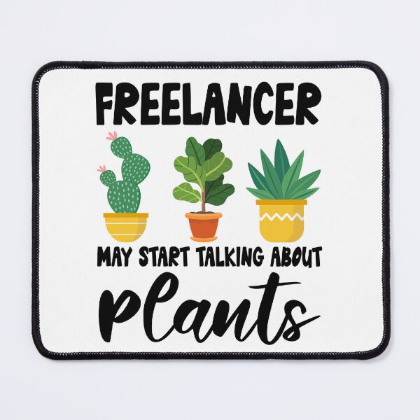 Item preview, freelancer May Start Talking About Plants, freelancer Gardening PLants Design Quote designed and sold by Dogs Geeky⭐⭐⭐⭐⭐.