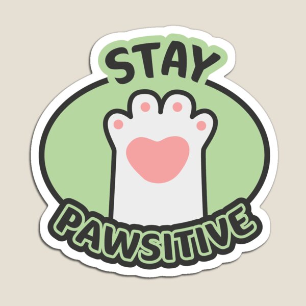 Item preview, Stay Pawsitive Sticker designed and sold by TChubbyFlamingo.