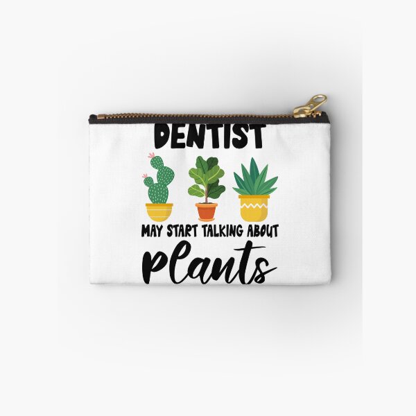 Item preview, Dentist May Start Talking About Plants, Dentist Gardening PLants Design Quote designed and sold by Dogs Geeky⭐⭐⭐⭐⭐.