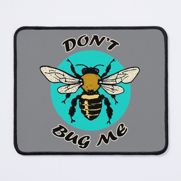 Item preview, Don't Bug Me. designed and sold by lightnshadow1.