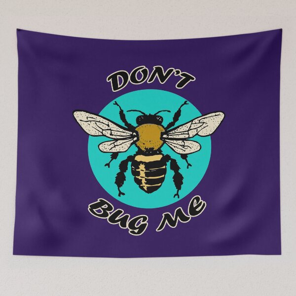 Item preview, Don't Bug Me.  designed and sold by lightnshadow1.