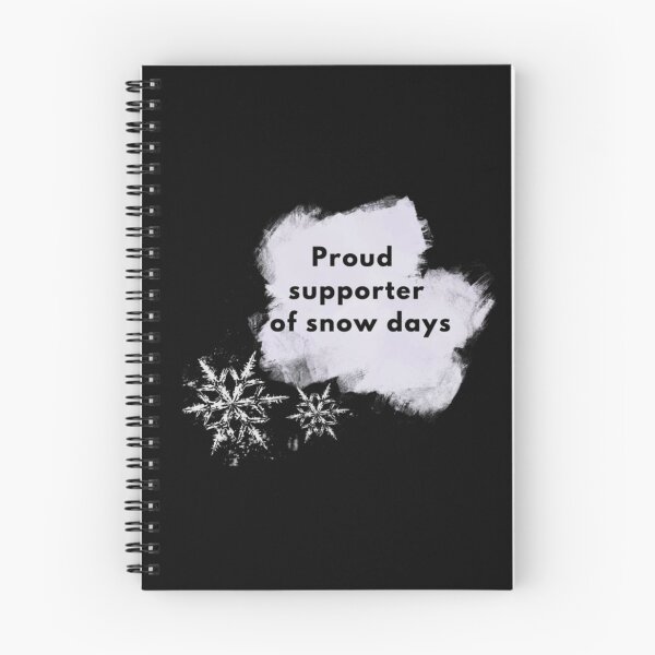 Item preview, Proud Supporter of Snow Days designed and sold by mylittlepet.