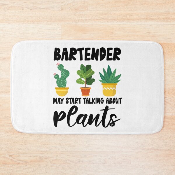 Item preview, Bartender May Start Talking About Plants, Bartender Gardening PLants Design Quote designed and sold by Dogs Geeky⭐⭐⭐⭐⭐.