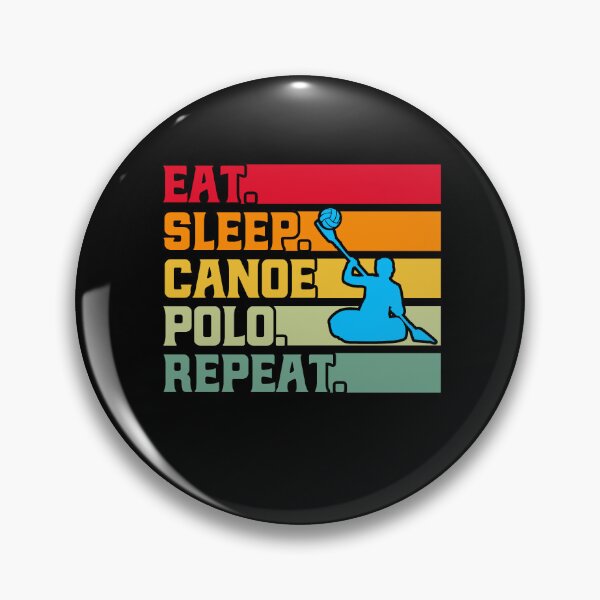 Item preview, Canoe Polo Eat. Sleep. Canoe Polo. Repeat. Playing Canoe Polo Canoeing designed and sold by Toeffishirts.