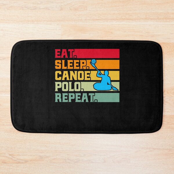 Item preview, Canoe Polo Eat. Sleep. Canoe Polo. Repeat. Playing Canoe Polo Canoeing designed and sold by Toeffishirts.