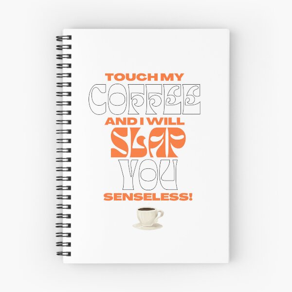 Item preview, Touch My Coffee I Will Slap You Senseless, Touch My Coffee I Will Slap You So Hard,  designed and sold by Naked-Alien.
