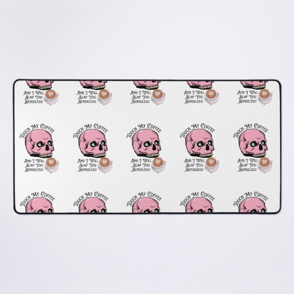 Item preview, Touch My Coffee I Will Slap You Senseless, Touch My Coffee I Will Slap You So Hard, designed and sold by Naked-Alien.