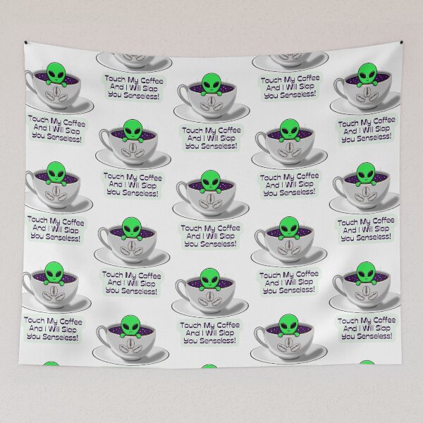 Item preview, Touch My Coffee I Will Slap You Senseless, Touch My Coffee I Will Slap You So Hard,  designed and sold by Naked-Alien.