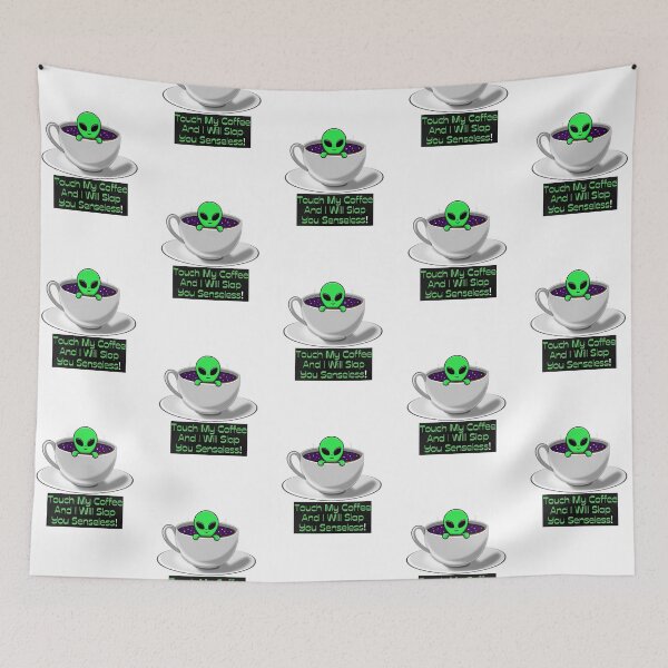 Item preview, Touch My Coffee I Will Slap You Senseless, Touch My Coffee I Will Slap You So Hard,  designed and sold by Naked-Alien.