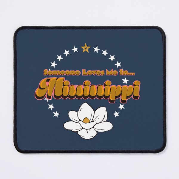 Item preview, Someone Loves Me in Mississippi designed and sold by KerlZ.