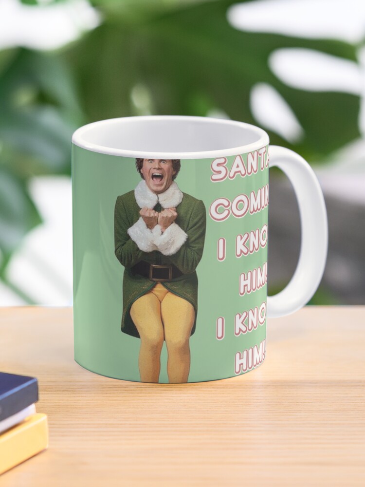 Buddy the Elf Coffee Mug Santa's Coming I KNOW HIM Christmas Movie