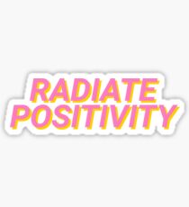 Positivität ausstrahlen Sticker
