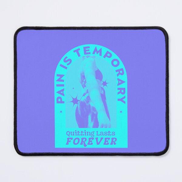 Item preview, Pain is temporary Quitting lasts forever designed and sold by ToySenTrends.
