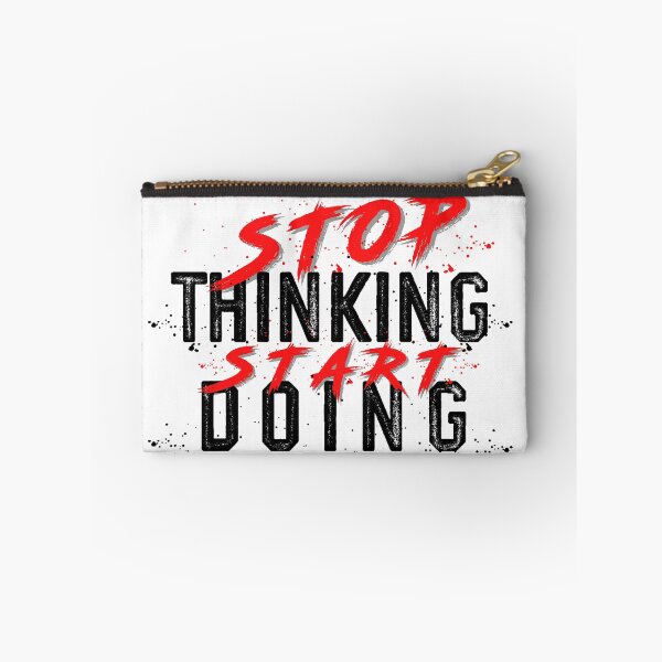Item preview, Stop Thinking Start Doing designed and sold by AK-BOUTIQUE.