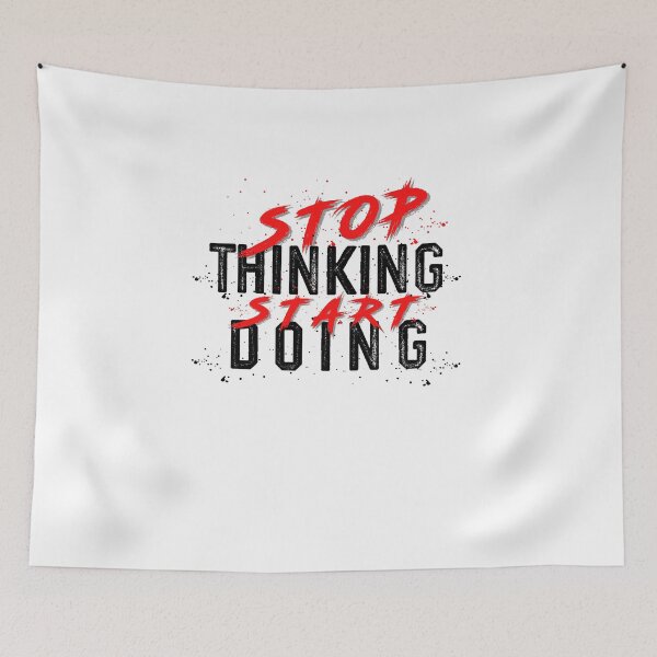 Item preview, Stop Thinking Start Doing designed and sold by AK-BOUTIQUE.