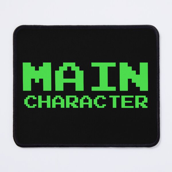 Item preview, Main Character - Gamer Quotes designed and sold by EnzoVectorism.