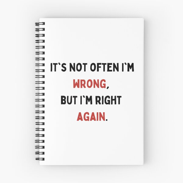 Item preview, Funny quote | Never Wrong | Always Right designed and sold by Print  Design.
