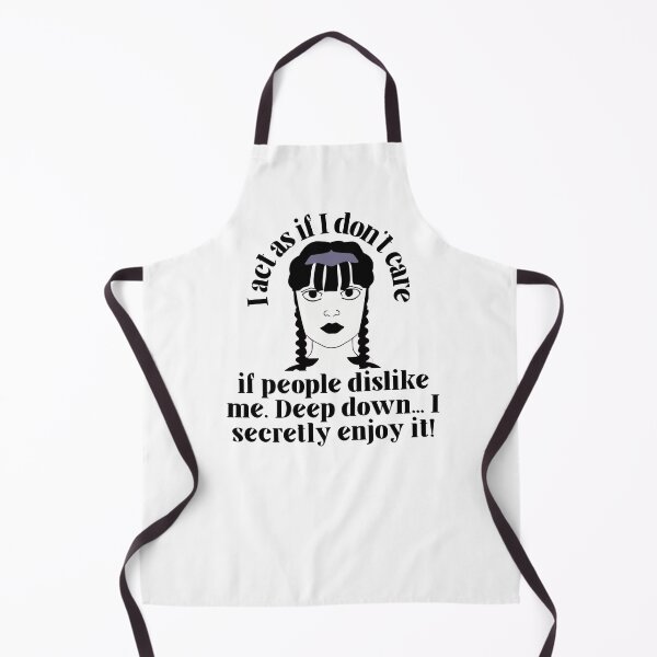 Item preview, Wednesday Addams Funny Quotes from the Netflix Wednesday Show - "I act as if I don't care if people dislike me. Deep down.. I secretly enjoy it!" designed and sold by Kodexstore.