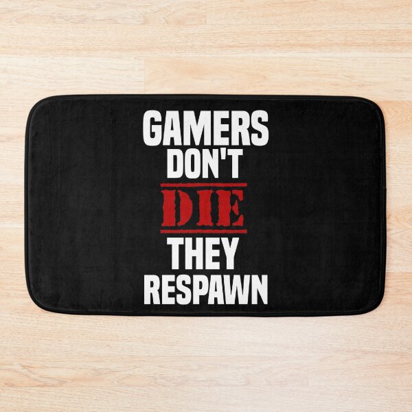 Item preview, Gamers don't die they respawn designed and sold by MrJArts.
