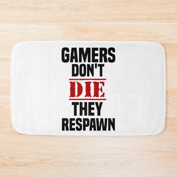 Item preview, Gamers don't die they respawn designed and sold by MrJArts.