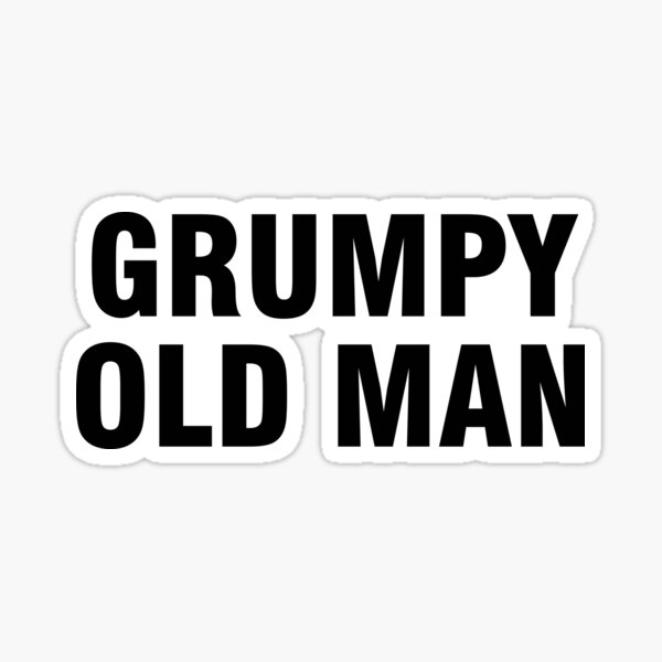 Grumpy Old Grandpa Stickers for Sale, Free US Shipping