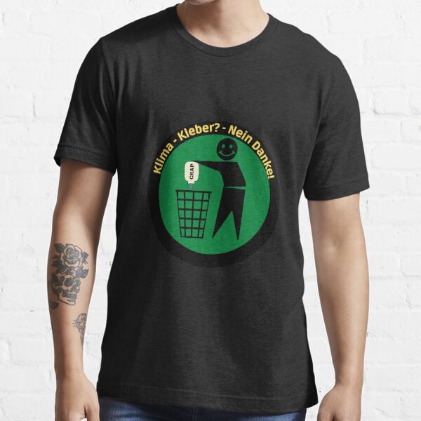 climate glue? No thanks Essential T-Shirt by GOGO20