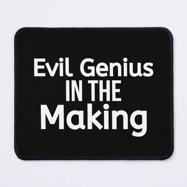 Item preview, Evil Genius In The Making designed and sold by BigMovesHustler.