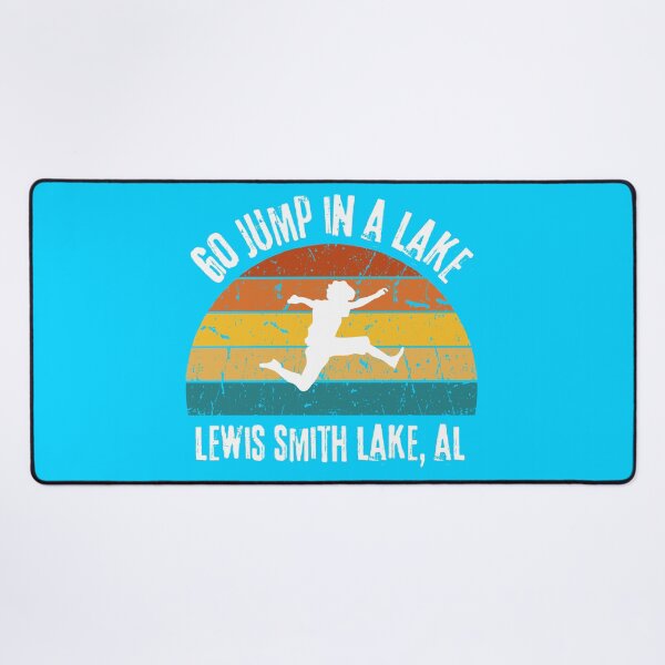 Item preview, Go Jump In a Lake - Lewis Smith Lake, Alabama designed and sold by It's On Backwards.