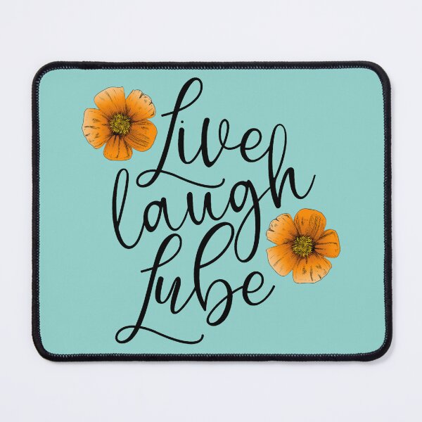 Item preview, Live, Laugh, Lube designed and sold by AmandaRoseArts.
