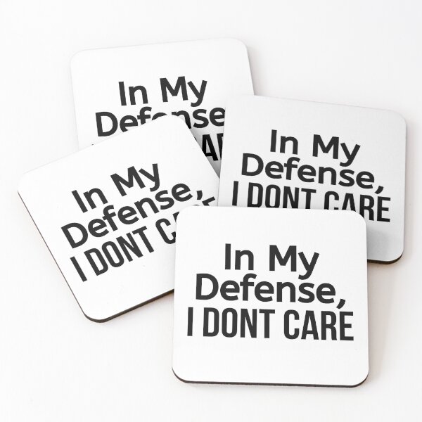 Item preview, In My Defense, I Don't Care  designed and sold by BigMovesHustler.