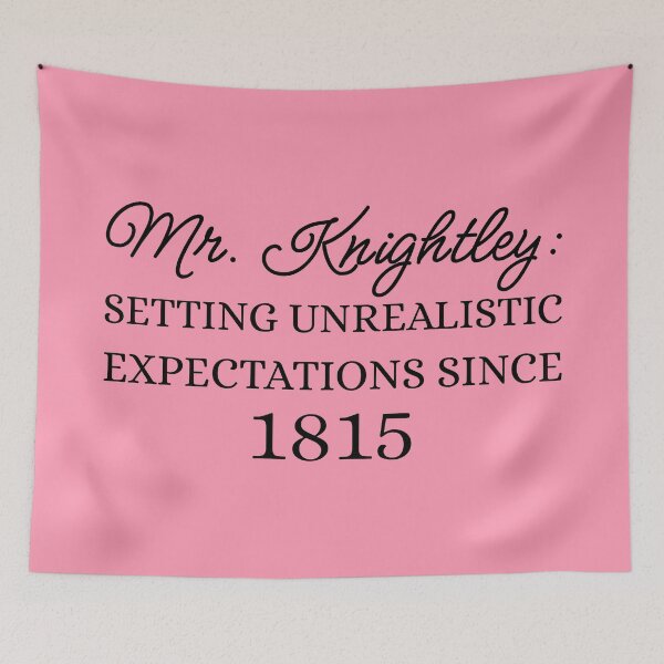 Item preview, Mr. Knightley: Setting Unrealistic Expectations Since 1815 III designed and sold by Lemon Pepper.