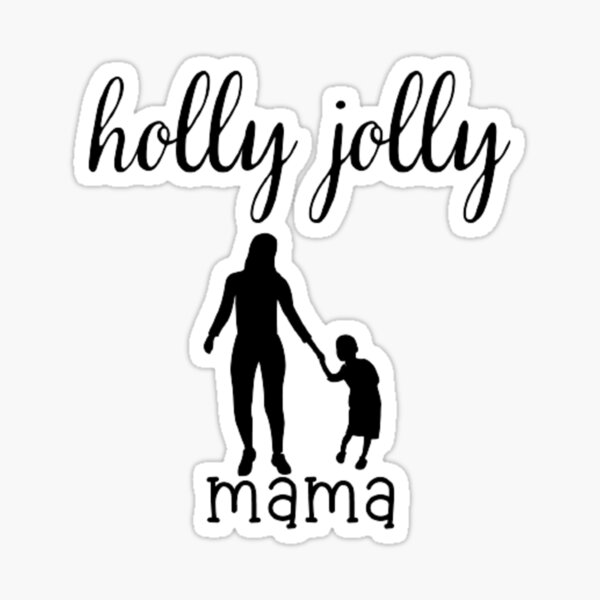 Holly Jolly Mama on White